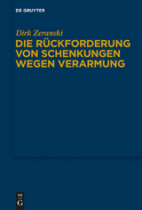 Die R&uuml;ckforderung von Schenkungen wegen Verarmung - Dirk Zeranski