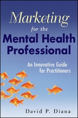 Marketing for the Mental Health Professional - David P. Diana