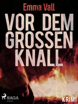 Vor dem gro&szlig;en Knall - Emma Vall