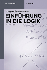 Einf&uuml;hrung in die Logik - Ansgar Beckermann