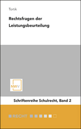 Rechtsfragen der Leistungsbeurteilung - Evelyn Tortik
