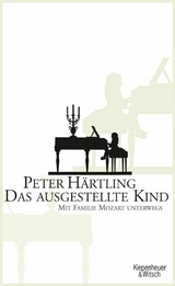 Das ausgestellte Kind - Peter H&auml;rtling