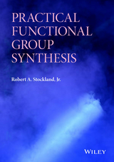 Practical Functional Group Synthesis - Robert A. Stockland