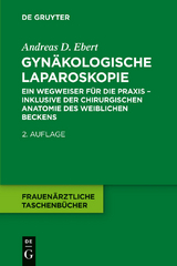Gyn&auml;kologische Laparoskopie - Andreas D. Ebert