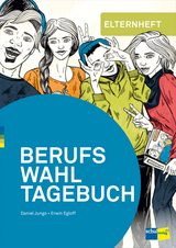 BERUFSWAHLTAGEBUCH - Jungo, Daniel; Egloff, Erwin