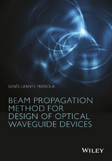 Beam Propagation Method for Design of Optical Waveguide Devices - Gin&eacute;s Lifante Pedrola