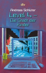 Level 4 - Die Stadt der Kinder -  Andreas Schlüter