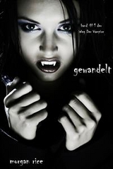 Gewandelt (Der Weg der Vampire &ndash; Band 1) - Morgan Rice