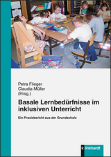 Basale Lernbedürfnisse im inklusiven Unterricht - 