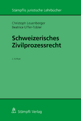 Schweizerisches Zivilprozessrecht - Christoph Leuenberger, Beatrice Uffer-Tobler
