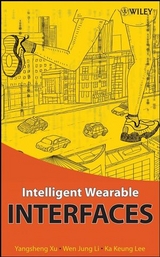 Intelligent Wearable Interfaces - Yang Xu, Wen Jung Li, Ka Keung Lee