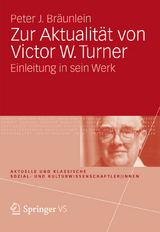 Zur Aktualit&auml;t von Victor W. Turner - Peter J. Br&auml;unlein