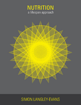 Nutrition: A Lifespan Approach -  Simon Langley-Evans