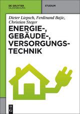 Energie-, Geb&auml;ude-, Versorgungstechnik - Dieter Liepsch, Ferdinand Bajic, Christian Steger