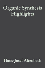 Organic Synthesis Highlights - Johann Mulzer, Hans-Josef Altenbach, Manfred Braun, Karsten Krohn, Hans-Ulrich Rei&szlig;ig