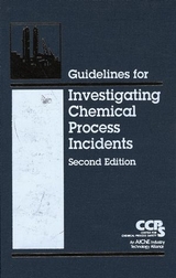 Guidelines for Investigating Chemical Process Incidents -  CCPS (Center for Chemical Process Safety)
