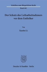 Der Schutz des Leiharbeitnehmers vor dem Entleiher. - Xianbei Li