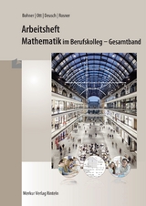 Mathematik im BK - Analysis - Arbeitsheft inkl. L&ouml;sungen - Kurt Bohner, Roland Ott, Ronald Deusch