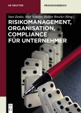 Risikomanagement, Organisation, Compliance f&uuml;r Unternehmer - 