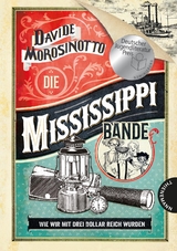 Die Mississippi-Bande - Davide Morosinotto