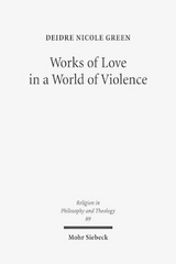 Works of Love in a World of Violence - Deidre Nicole Green