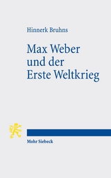 Max Weber und der Erste Weltkrieg - Hinnerk Bruhns