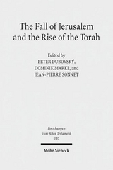 The Fall of Jerusalem and the Rise of the Torah - 