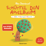 Sch&uuml;ttel den Apfelbaum - Ein Mitmachbuch. F&uuml;r Kinder von 2 bis 4 Jahren. Schaukeln, sch&uuml;tteln, pusten, klopfen und sehen was passiert. - Nico Sternbaum