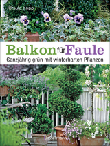 Balkon f&uuml;r Faule - Ursula Kopp