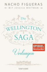 Die Wellington-Saga - Verlangen - Nacho Figueras, Jessica Whitman