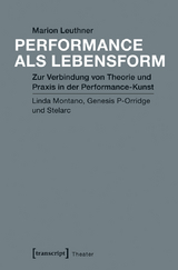 Performance als Lebensform - Marion Leuthner