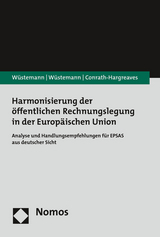 Harmonisierung der &ouml;ffentlichen Rechnungslegung in der Europ&auml;ischen Union - Jens W&uuml;stemann, Sonja W&uuml;stemann, Annemarie Conrath-Hargreaves