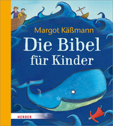 Die Bibel f&uuml;r Kinder - Margot K&auml;&szlig;mann