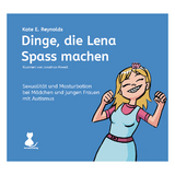Dinge, die Lena Spass machen - Kate E. Reynolds