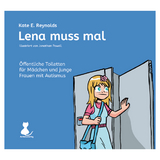 Lena muss mal - Kate E. Reynolds