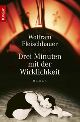 Drei Minuten mit der Wirklichkeit - Wolfram Fleischhauer