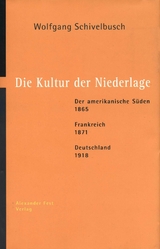 Die Kultur der Niederlage - Wolfgang Schivelbusch