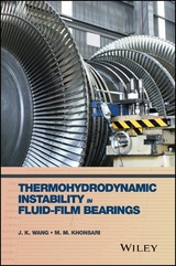 Thermohydrodynamic Instability in Fluid-Film Bearings - J. K. Wang, M. M. Khonsari