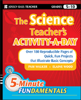 The Science Teacher's Activity-A-Day, Grades 5-10 - Pam Walker, Elaine Wood