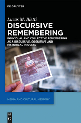 Discursive Remembering - Lucas M. Bietti