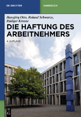 Die Haftung des Arbeitnehmers - Hansj&ouml;rg Otto, Roland Schwarze, R&uuml;diger Krause