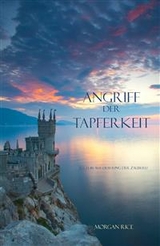 Angriff der Tapferkeit (Der Ring der Zauberei &mdash; Band 6) - Morgan Rice