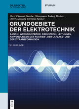 Wechselstr&ouml;me, Drehstrom, Leitungen, Anwendungen der Fourier-, der Laplace- und der Z-Transformation - Ludwig Brabetz, Oliver Haas, Christian Spieker