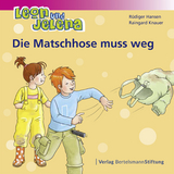 Leon und Jelena - Die Matschhose muss weg -  R&uuml;diger Hansen,  Raingard Knauer