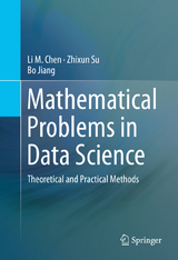 Mathematical Problems in Data Science - Li M. Chen, Zhixun Su, Bo Jiang