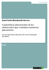 Caraterísticas psicosociales de los adolescentes que consumen sustancias psicoactivas - Kamil Paola Manobanda Herrera