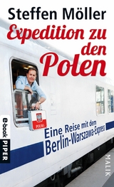 Expedition zu den Polen -  Steffen M&ouml;ller