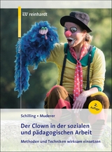 Der Clown in der sozialen und p&auml;dagogischen Arbeit - Johannes Schilling, Corinna Muderer