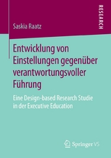 Entwicklung von Einstellungen gegen&uuml;ber verantwortungsvoller F&uuml;hrung - Saskia Raatz