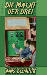 Die Macht der Drei - Hans Dominik